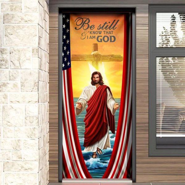 Be Still And Know That I Am God Door Cover, Jesus Door Cover, Gift For Christian
