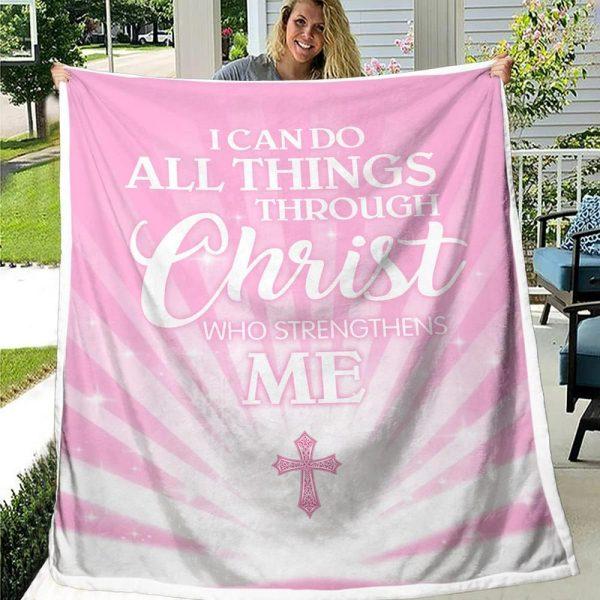Christ Who Strengthens I Can Do All Things Christian Quilt Blanket, Christian Blanket Gift For Believers