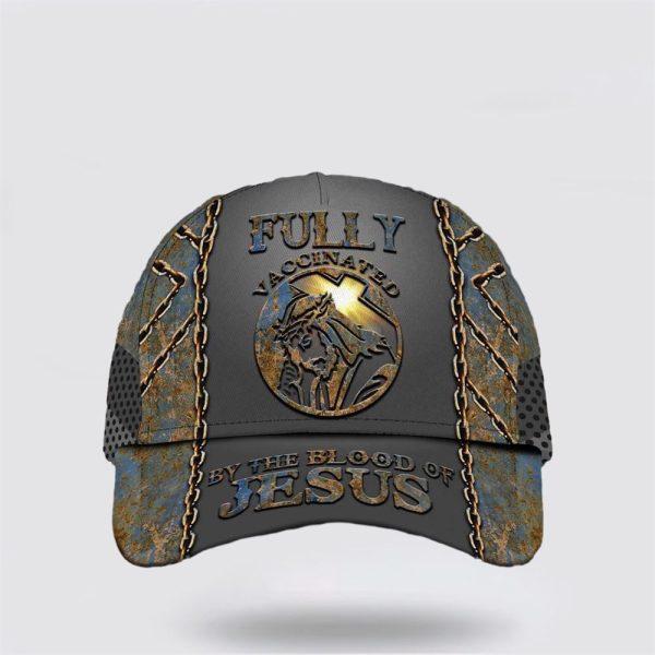 Christian Baseball Cap, Fully Vaccinated By The Blood Of Jesus Cap Warrior Of Christ Cap, Mens Baseball Cap, Women’s Baseball Cap