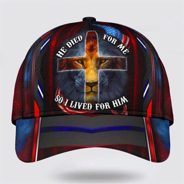 Christian Baseball Cap, He Died For Me So I Live For Him Lion Cross All Over Print Baseball Cap, Mens Baseball Cap, Women’s Baseball Cap