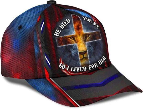 Christian Baseball Cap, He Died For Me So I Live For Him Lion Cross All Over Print Baseball Cap, Mens Baseball Cap, Women’s Baseball Cap