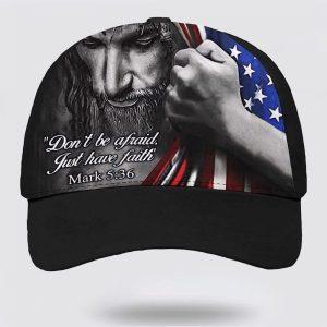 Christian Baseball Cap, Jesus Don’t Be Afraid…