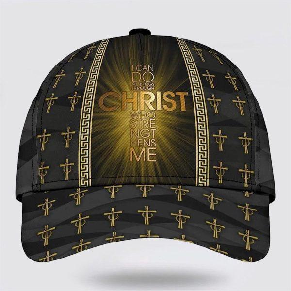 Christian Baseball Cap, The Cross I Can Do All Things Through Christ Classic Hat All Over Print, Mens Baseball Cap, Women’s Baseball Cap