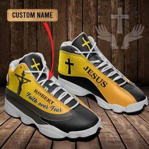 Christian Shoes, Jesus Faith Over Fear Custom Name Jd13 Shoes, Jesus Christ Shoes, Jesus Jd13 Shoes