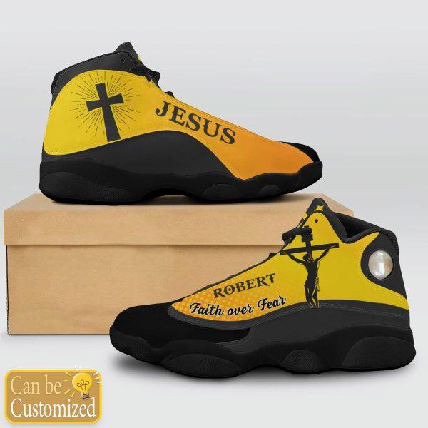 Christian Shoes, Jesus Faith Over Fear Custom Name Jd13 Shoes, Jesus Christ Shoes, Jesus Jd13 Shoes