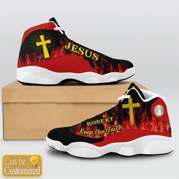 Christian Shoes, Jesus Keep The Faith Fire Custom Name Jd13 Shoes, Jesus Christ Shoes, Jesus Jd13 Shoes