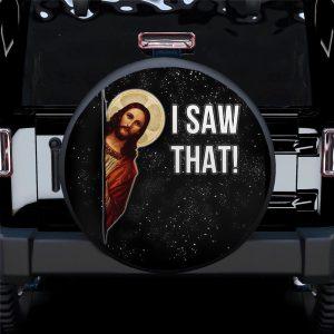 Christian Tire Cover, Funny I Saw That Jesus Car Spare Tire Covers, Jesus Tire Cover, Spare Tire Cover