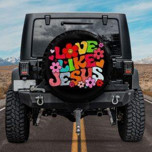 Christian Tire Cover, Love Like Jesus Spare…