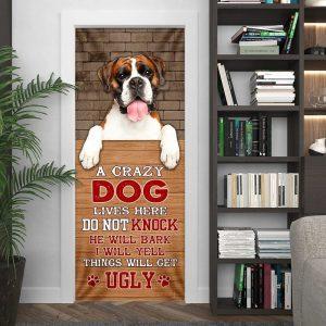Christmas Door Cover A Crazy Dog Lives Here Boxer Dog Door Cover Christmas Gift For Dog Lover 5 b3x5vm.jpg