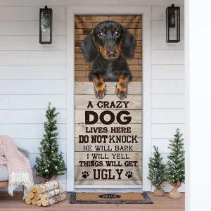 Christmas Door Cover A Crazy Dog Lives Here Dachshund Door Cover Christmas Gift For Dog Lover 1 tlmvqc.jpg