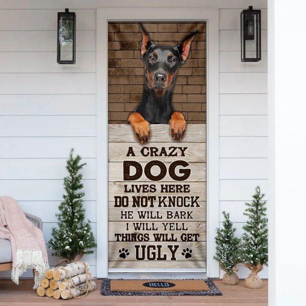 Christmas Door Cover, A Crazy Dog Lives Here Doberman Door Cover, Christmas Gift For Dog Lover