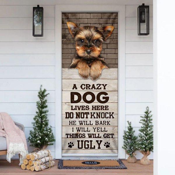 Christmas Door Cover, A Crazy Dog Lives Here Yorkshire Terrier Door Cover, Christmas Gift For Dog Lover