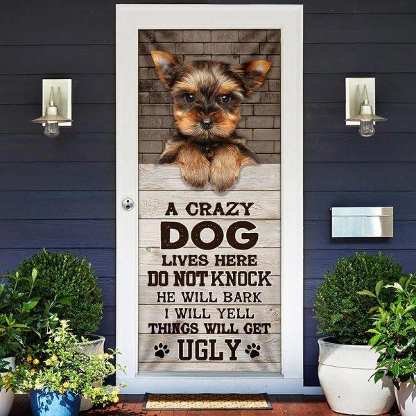 Christmas Door Cover, A Crazy Dog Lives Here Yorkshire Terrier Door Cover, Christmas Gift For Dog Lover