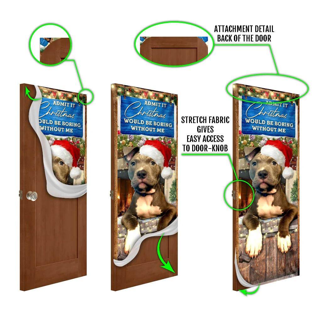 Christmas Door Cover, Admit It Christmas Would Be Boring Without Me Door Cover Christmas Door Cover, Admit It Christmas Would Be Boring Without Me Door Cover