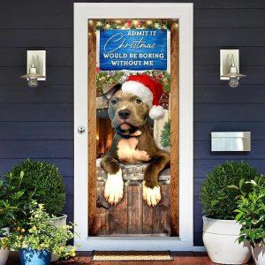 Christmas Door Cover Admit It Christmas Would Be Boring Without Me Door Cover 5 nybgjt.jpg