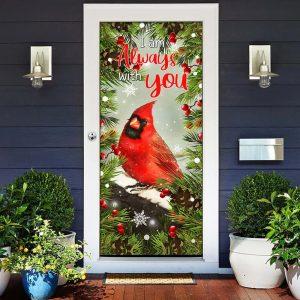 Christmas Door Cover, Cardinal I Am Always…
