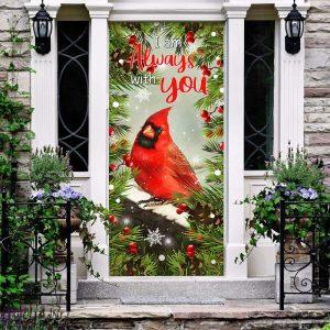 Christmas Door Cover Cardinal I Am Always With You Door Cover Xmas Door Covers Christmas Door Coverings 2 vfntbz.jpg
