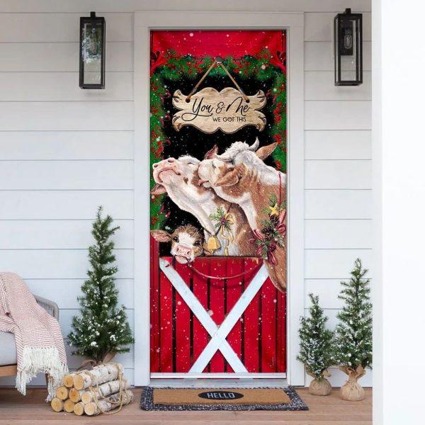 Christmas Door Cover, Cattle Christmas You And Me We Got This Door Cover, Xmas Door Covers, Christmas Door Coverings