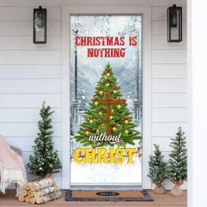 Christmas Door Cover Christmas Is Nothing Without Christ Door Cover Xmas Door Covers Christmas Door Coverings 1 f5esds.jpg
