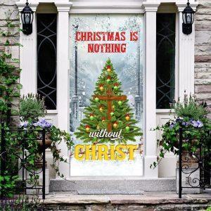 Christmas Door Cover Christmas Is Nothing Without Christ Door Cover Xmas Door Covers Christmas Door Coverings 3 wmemp1.jpg