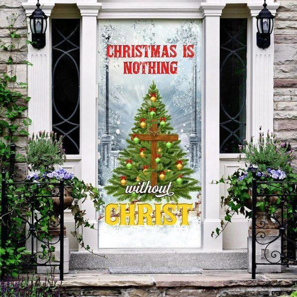Christmas Door Cover, Christmas Is Nothing Without Christ Door Cover, Xmas Door Covers, Christmas Door Coverings