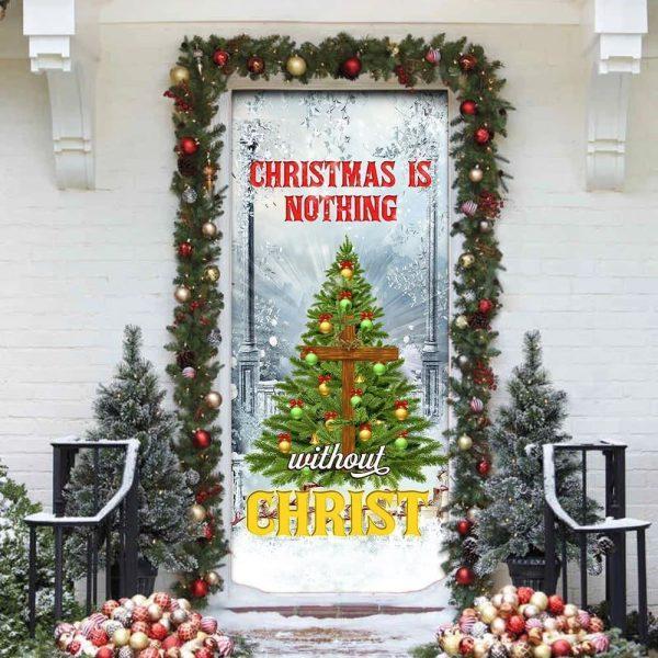 Christmas Door Cover, Christmas Is Nothing Without Christ Door Cover, Xmas Door Covers, Christmas Door Coverings