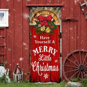 Christmas Door Cover Have Yourself A Merry Little Christmas Door Cover 3 tbj31a.jpg