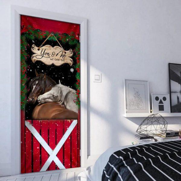 Christmas Door Cover, Horse Christmas You And Me We Got This Door Cover, Xmas Door Covers, Christmas Door Coverings