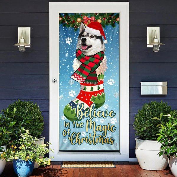 Christmas Door Cover, Husky In Sock Door Cover, Believe In The Magic Of Christmas Door Cover