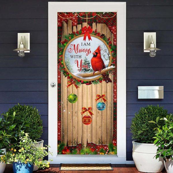 Christmas Door Cover, I Am Always With You Door Cover, Cardinal Door Cover, Religious Door Decorations