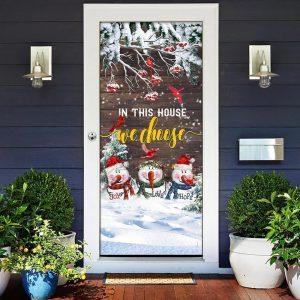 Christmas Door Cover, In This House We…
