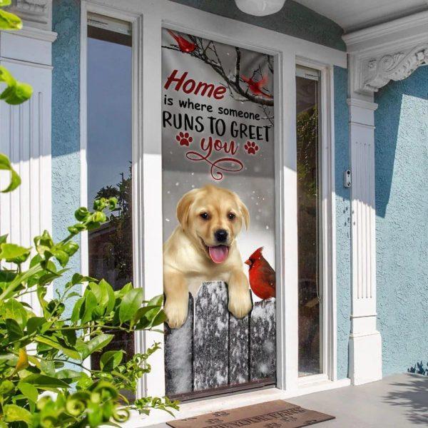Christmas Door Cover, Labrador Retriever Home Is Where Someone Runs To Greet You Door Cover