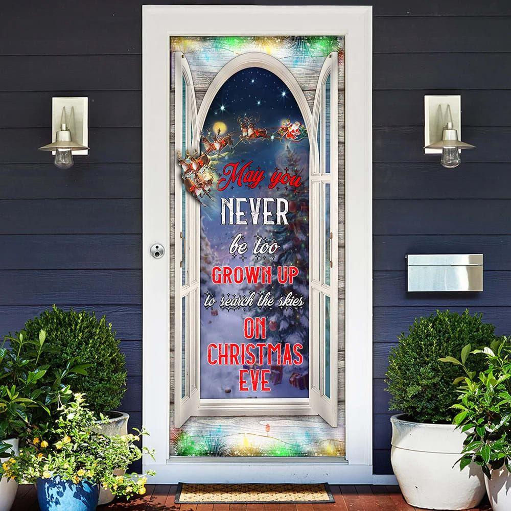 Christmas Door Cover, May You Never Be Too Grown Up To Search The Skies On Christmas Eve Door Cover, Xmas Door Covers, Christmas Door Coverings
