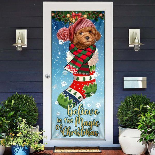 Christmas Door Cover, Poodle In Sock Door Cover, Believe In The Magic Of Christmas Door Cover