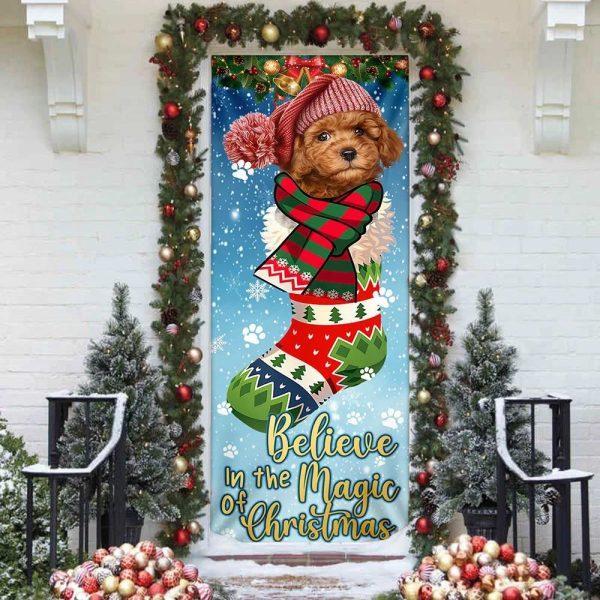 Christmas Door Cover, Poodle In Sock Door Cover, Believe In The Magic Of Christmas Door Cover