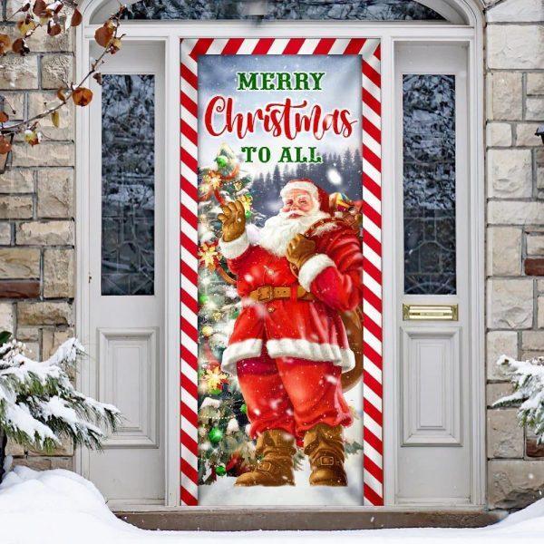 Christmas Door Cover, Santa Claus Christmas Door Cover, Merry Christmas To All