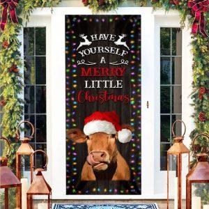 Christmas Farm Decor Cow Cattle Door Cover Have Yourself A Merry Little Christmas Cow Lover Gifts 2 iw1fvd.jpg