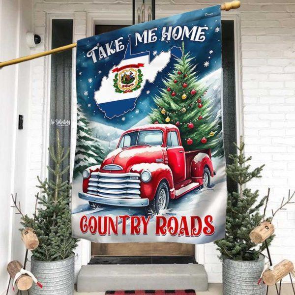 Christmas Flag, Christmas Take Me Home Country Roads 2 West Virginia Flag, Christmas Garden Flags, Christmas Outdoor Flag