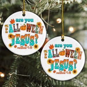 Christmas Ornament, Are You Falloween Jesus Matthew…