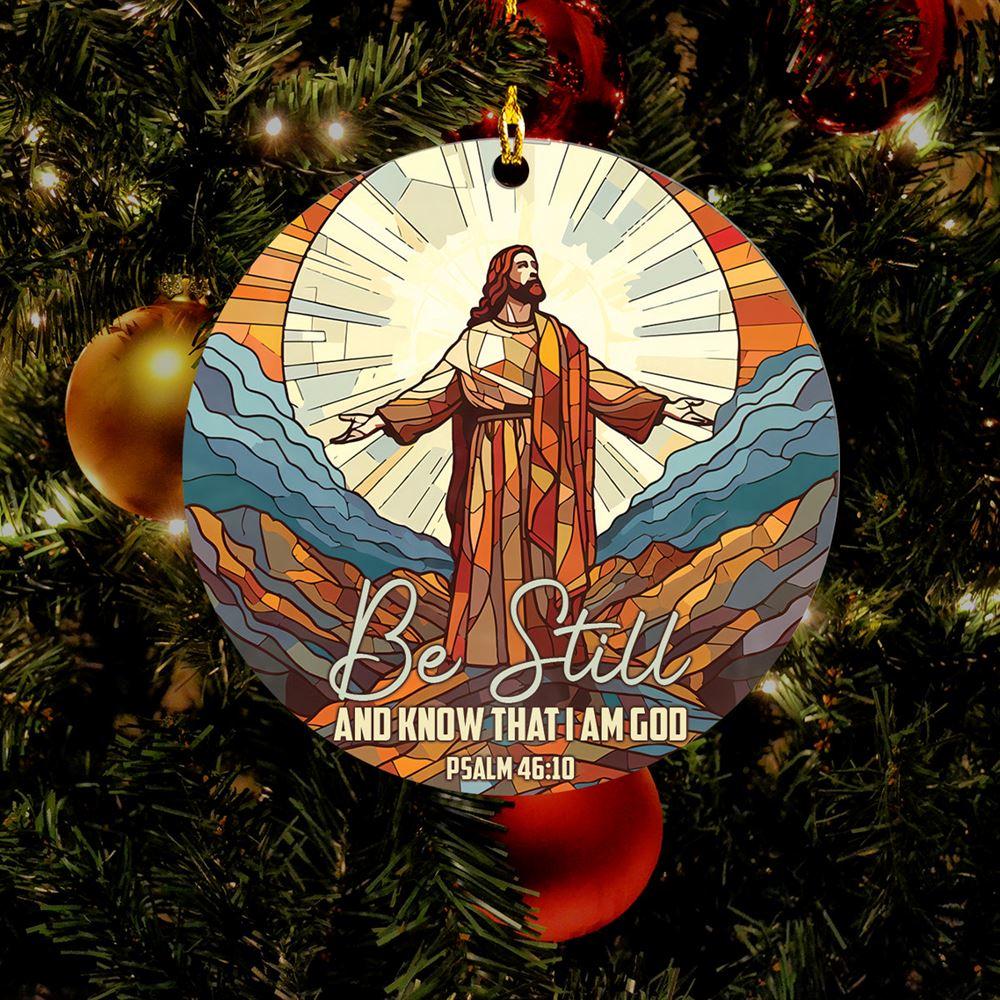 Christmas Ornament, Be Still And Know That I Am God Psalm 4610 Circle Acrylic Ornament, Christmas Ornaments 2023 Christmas Ornament, Be Still And Know That I Am God Psalm 4610 Circle Acrylic Ornament, Christmas Ornaments 2023