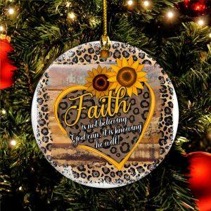 Christmas Ornament, Faith Is Not Believing God…