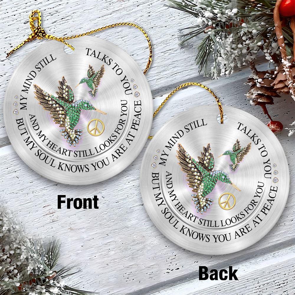 Christmas Ornament, My Mind Still Talks To You And My Heart Still Looks For You Circle Ceramic Ornament, Christmas Ornaments 2023 Christmas Ornament, My Mind Still Talks To You And My Heart Still Looks For You Circle Ceramic Ornament, Christmas Ornaments 2023