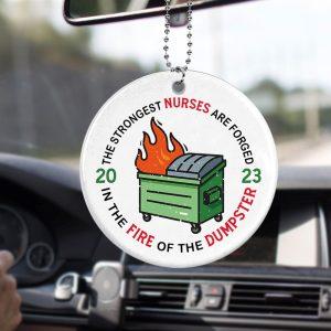 Christmas Ornament The Strongest Nurses Are Forged In The Fire Of The Dumpster Circle Ceramic Ornament Christmas Ornaments 2023 2 jxfu0o.jpg