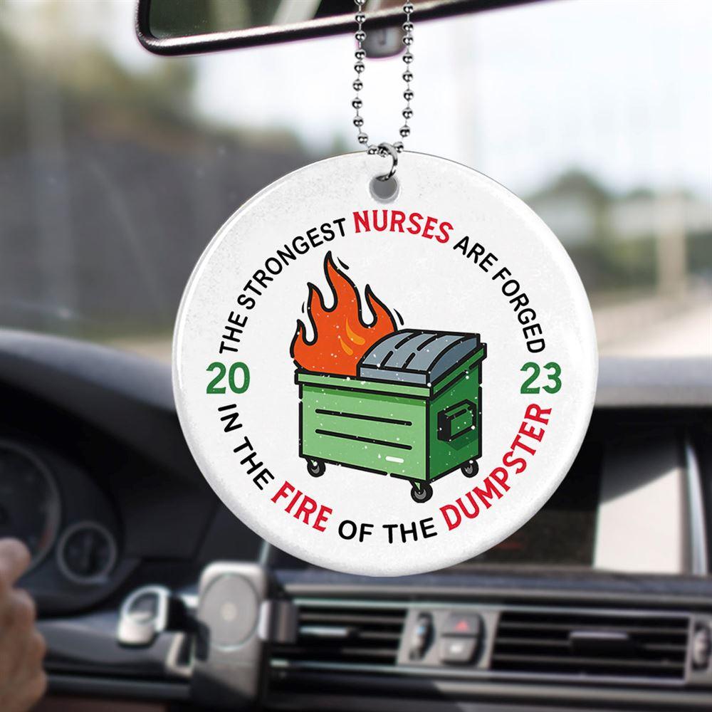 Christmas Ornament, The Strongest Nurses Are Forged In The Fire Of The Dumpster Circle Ceramic Ornament, Christmas Ornaments 2023 Christmas Ornament, The Strongest Nurses Are Forged In The Fire Of The Dumpster Circle Ceramic Ornament, Christmas Ornaments 2023