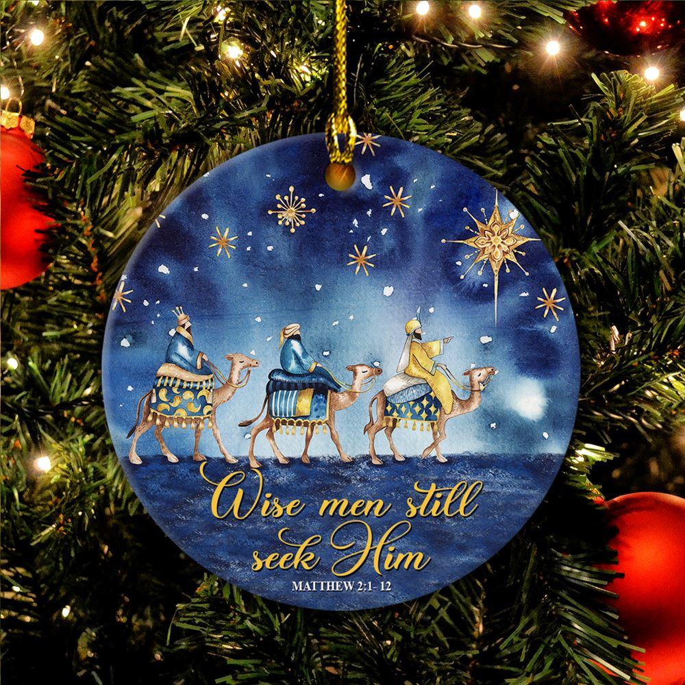 Christmas Ornament, Wise Men Still Seek Him Matthew 21- 12 Jesus Ceramic Ornament, Christmas Ornaments 2023 Christmas Ornament, Wise Men Still Seek Him Matthew 21- 12 Jesus Ceramic Ornament, Christmas Ornaments 2023