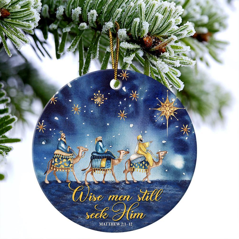 Christmas Ornament, Wise Men Still Seek Him Matthew 21- 12 Jesus Ceramic Ornament, Christmas Ornaments 2023 Christmas Ornament, Wise Men Still Seek Him Matthew 21- 12 Jesus Ceramic Ornament, Christmas Ornaments 2023