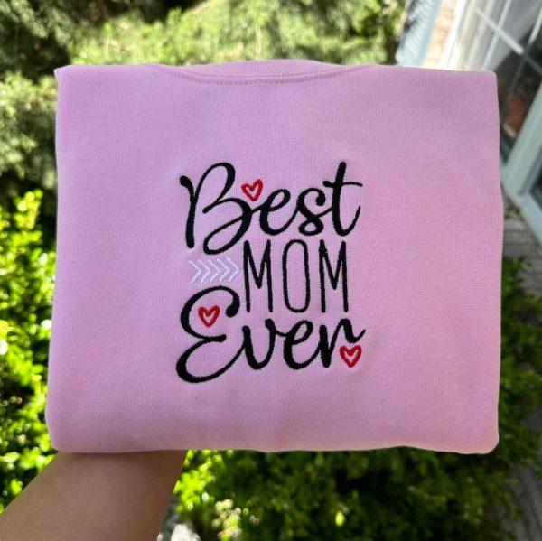 Embroidered Sweatshirts, Best Mom Ever Embroidered Sweatshirt, Women’s Embroidered Sweatshirts