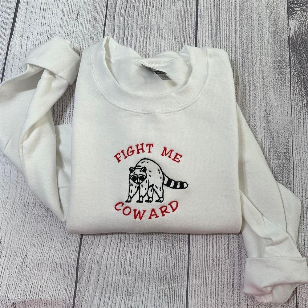 Embroidered Sweatshirts, Fight Me Coward Raccoon Embroidered Sweatshirt, Women’s Embroidered Sweatshirts Embroidered Sweatshirts, Fight Me Coward Raccoon Embroidered Sweatshirt, Women’s Embroidered Sweatshirts