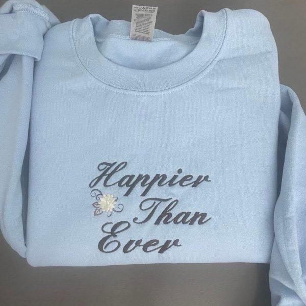 Embroidered Sweatshirts, Happier Than Ever Embroidered Sweatshirt Happier Than Ever Crewneck, Women’s Embroidered Sweatshirts
