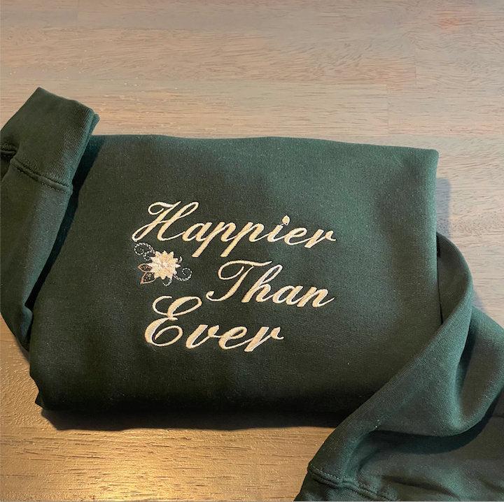 Embroidered Sweatshirts, Happier Than Ever Embroidered Sweatshirt Happier Than Ever Crewneck, Women’s Embroidered Sweatshirts